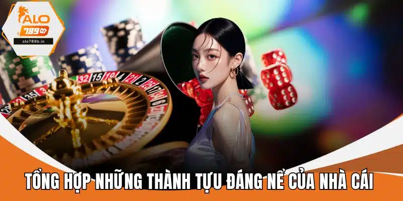 Tổng hợp những thành tựu đáng nể của nhà cái 